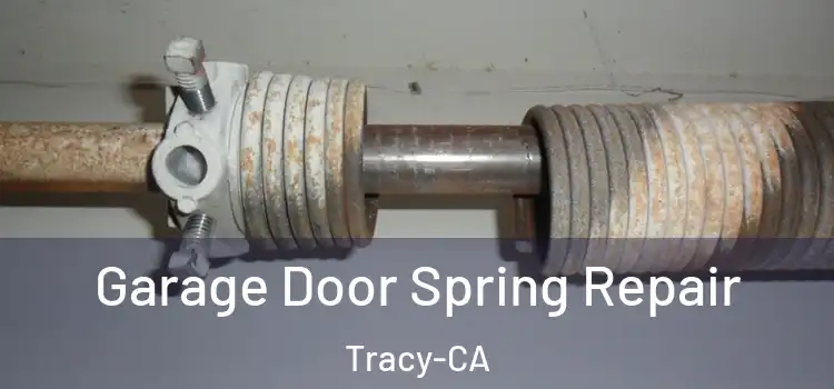  Garage Door Spring Repair Tracy-CA