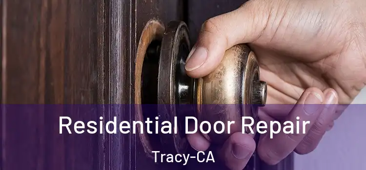  Residential Door Repair Tracy-CA